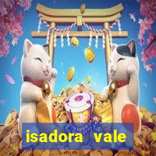 isadora vale reclame aqui